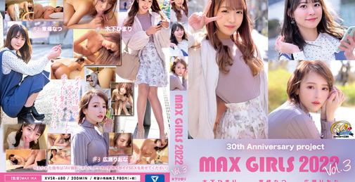         XVSR-680 XVSR-680 30th Anniversary Project MAX GIRLS 2022 Vol.3    [03:20:56]